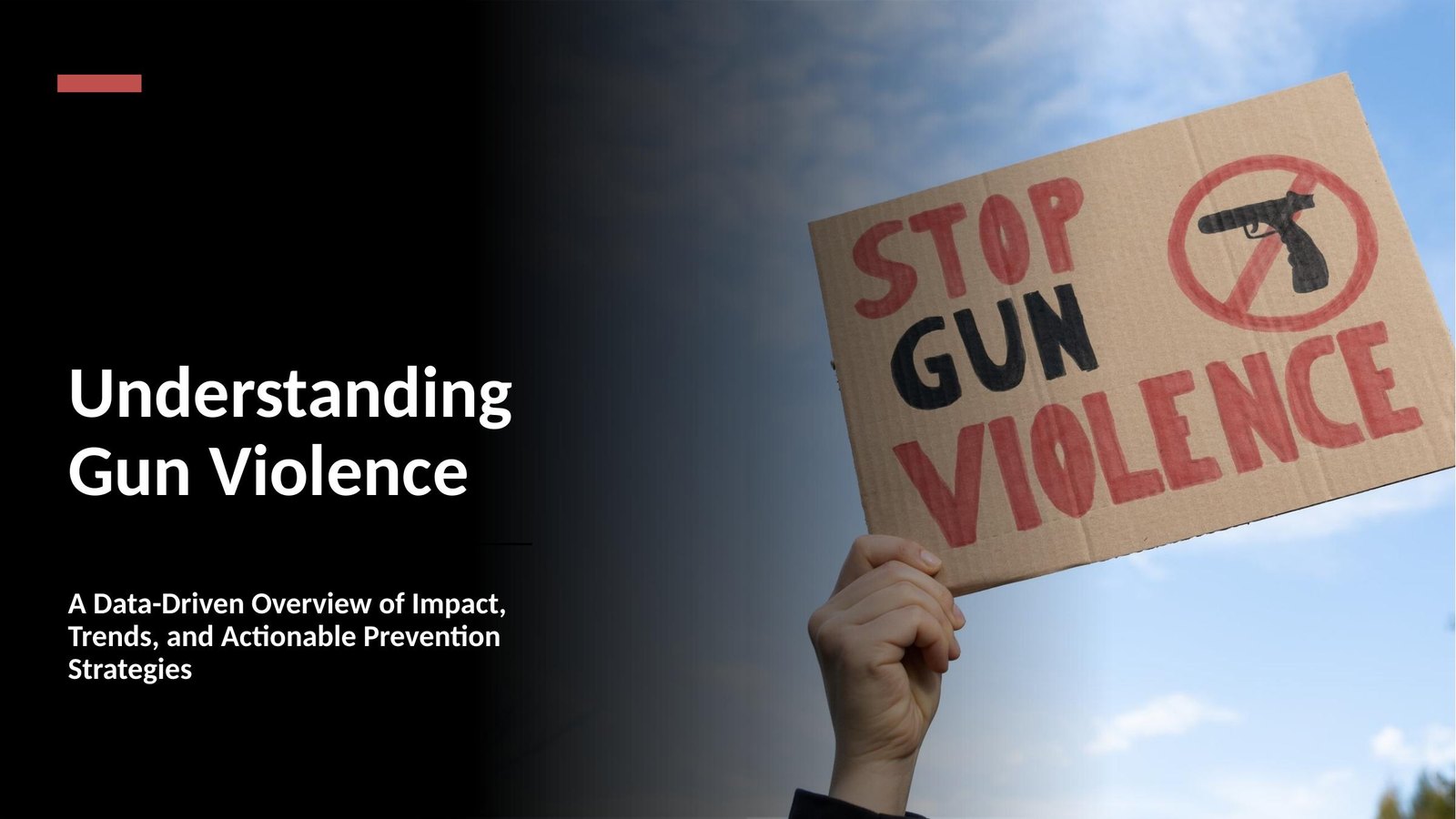 Title slide: Understanding Gun Violence, a data-driven overview